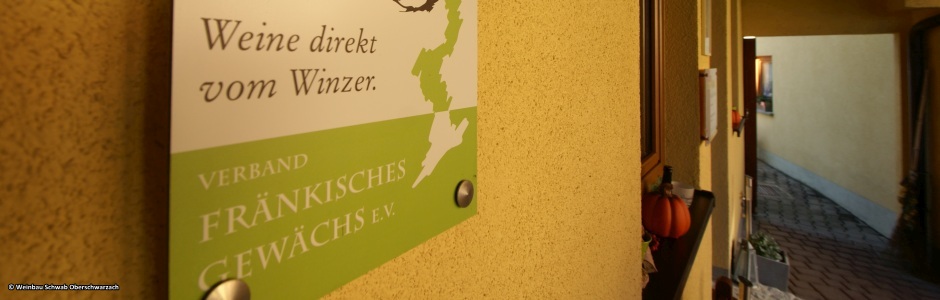 Fränkisches Gewächs Hausschild Winzerhof Schwab Oberschwarzach